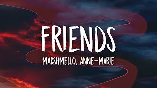 Marshmello &amp; Anne-Marie - FRIENDS (Lyrics)