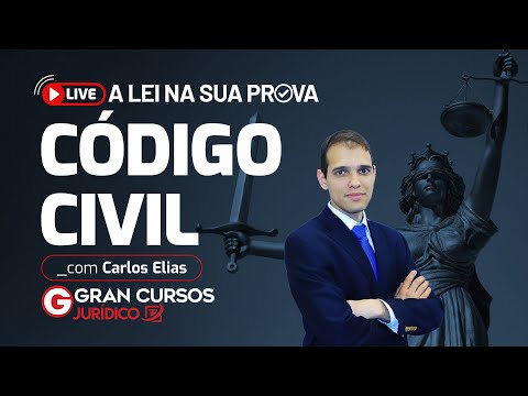 A Lei na sua prova - Código Civil: Prof. Carlos Elias
