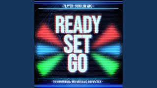Ready Set Go! (feat. Mix Williams &amp; Drip$tick)