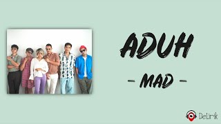 Download lagu Aduh - MAD | MALIQ & D'Essentials (Lirik Lagu) ~ Surga itu kamu duniawi juga kamu mp3
