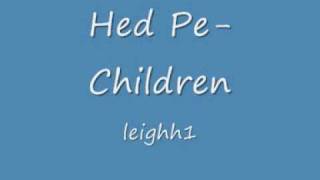Hed Pe- Children