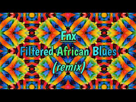 Oscar P, Fnx - Filtered African Blues (Fnx Remix)