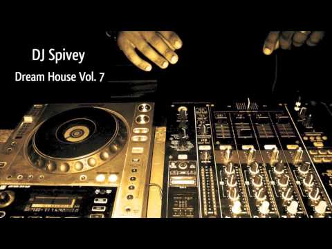 Dream House Vol.7 (A Soulful House Mix) by DJ Spivey