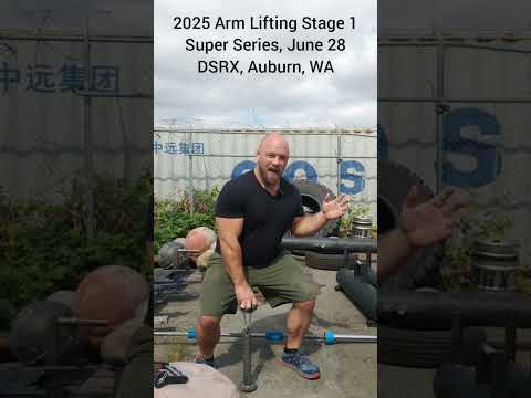 2025 Arm Lifting Stage 1 Super Series, June 28DSRX, Auburn, WA