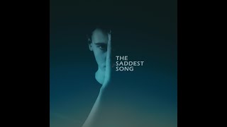The Saddest Song (Official Lyric Video)