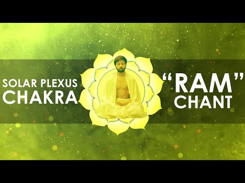 Solar Plexus Chakra (Chant/Mantra) Meditation - Manipura Chakra Meditation (RAM Chant)