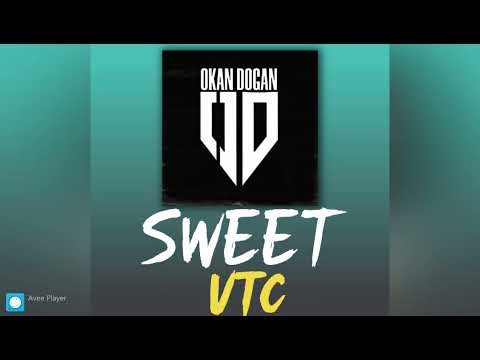 DJ Okan DOGAN - Sweet 🔥 - VTC 🔥 (20K5)