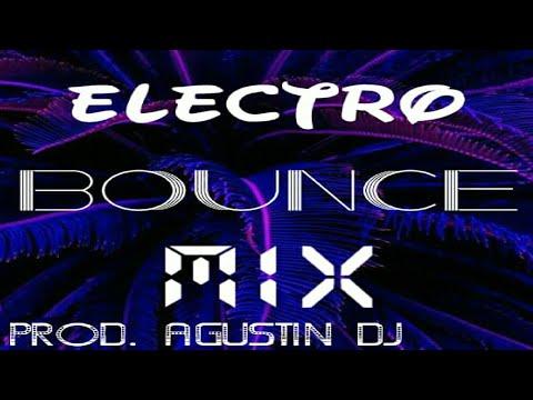 Electro Bounce Mix 🌑 Agustín DJ El Salvador