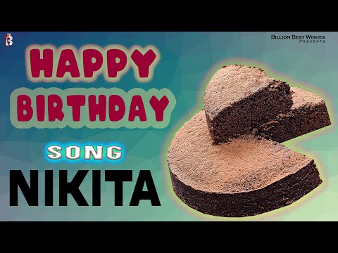 Nikita Happy Birthday - Birthday Video Song | Birthday Songs With Names #billionbestwishes
