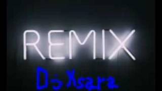 remix dj xsara
