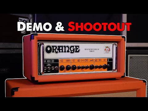 Orange Rockerverb 50 mk III Deep Dive Demo & Shootout