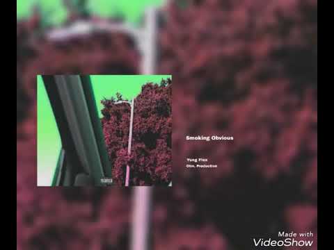 Yung Flex-  Smoking Obvious