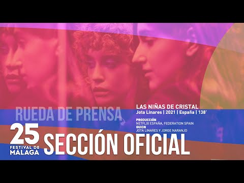 Las niñas de cristal - Rueda de Prensa Sección Oficial - 25 Festival de Málaga