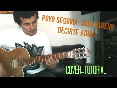 Solo Quiero Decirte Adios - Poyo Segovia