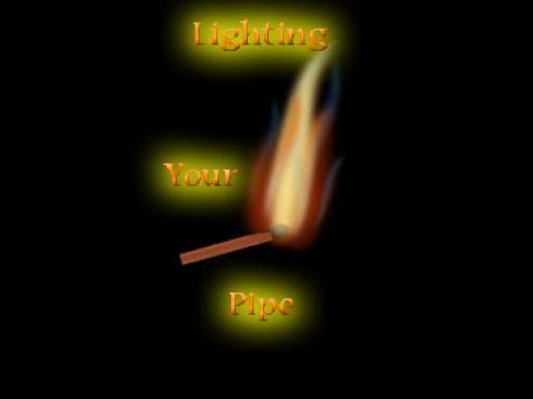 Lighting Your Pipe