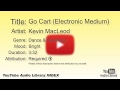 Go Cart Electronic Medium Kevin MacLeod Dance Electronic Bright YouTube Audio Library BG