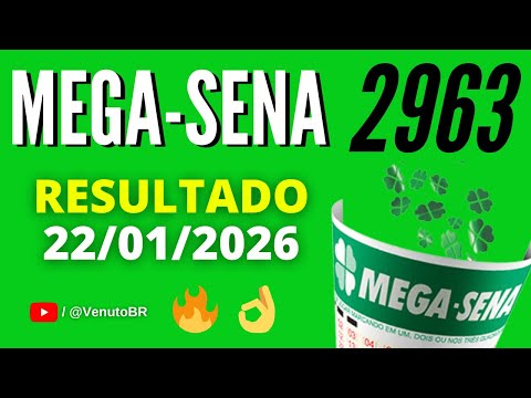 🍀 RESULTADO MEGA SENA 2963