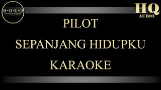 Download lagu PILOT SEPANJANG HIDUPKU KARAOKE mp3 Download lagu PILOT SEPANJANG HIDUPKU KARAOKE mp3
