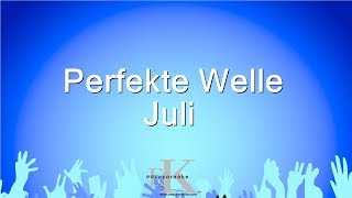 Perfekte Welle - Juli (Karaoke Version)