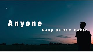 Download lagu Anyone - Roby Gultom Cover mp3