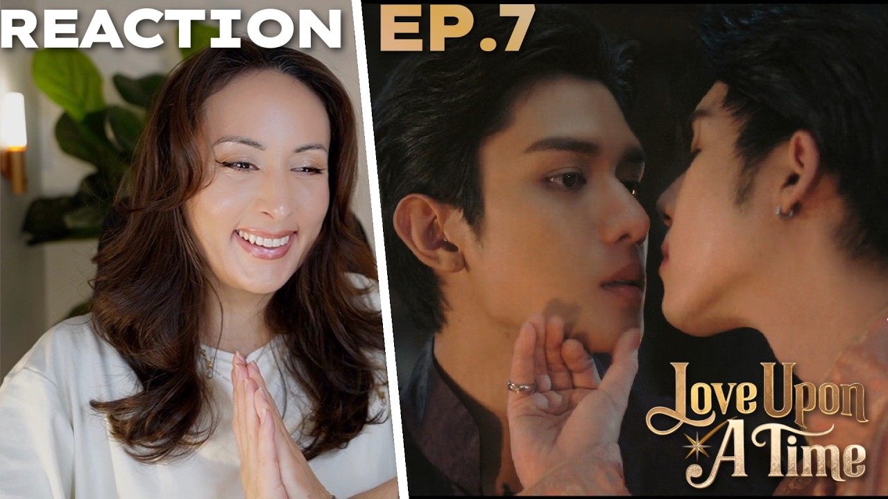 ภพเธอ | ภพเธอ Love Upon a Time Series EP.7 REACTION | NetJJ