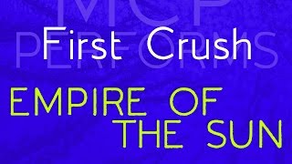 First Crush - Empire of the Sun cover by Molotov Cocktail Piano