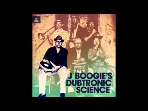 J-Boogie's Dubtronic Science - Type Of Girl Ft. The Mamaz