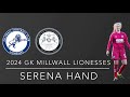 Serena Hand 2024 GK Highlights 4.0 GPA