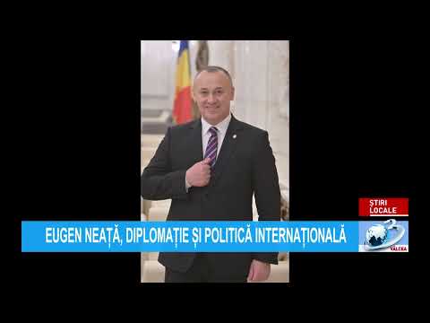 EUGEN NEAȚĂ, DIPLOMAȚIE ȘI POLITICĂ INTERNAȚIONALĂ