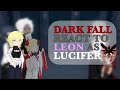1 1 Dark Fall React To Leon As Lucifer HH X DF Remake GL2RV
