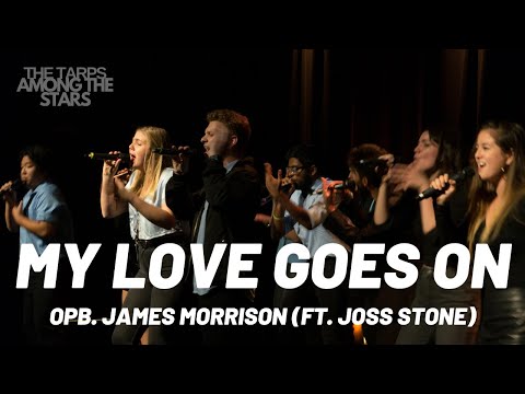 My Love Goes On (opb. James Morrison feat. Joss Stone) - The UNC Tarpeggios mixed voice a cappella
