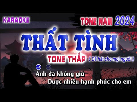 Thất Tình Karaoke Nhạc Trẻ Tone Nam Thấp 2024 ( Dễ Hát Cho Tất Cả Mọi Người ) song nhien karaoke