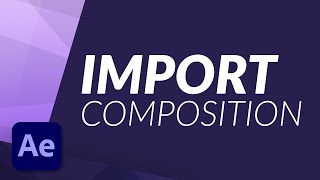 Import a Composition from one project to another 