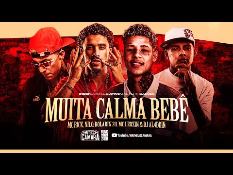 MUITA CALMA BEBÊ - Boladin 211, MC Rick, Nilo and MC Leozin (DJ Al4ddin) 2025