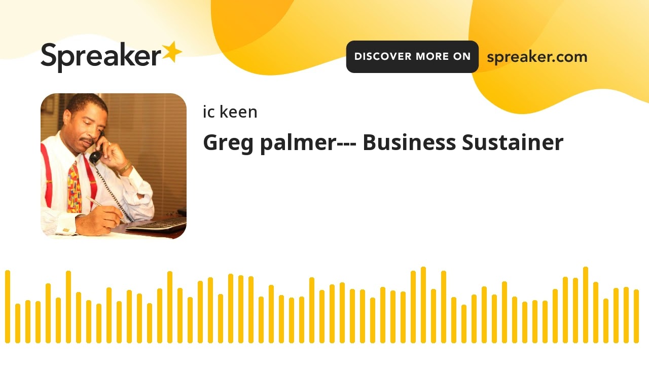 Greg palmer--- Business Sustainer