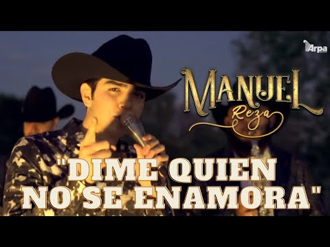 Manuel Reza - Dime Quien No Se Enamora