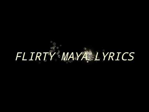 Flirty Maya - Neetesh Jung Kunwar (lyrics)