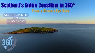 Scotland’s Entire Coastline in 360°– S1e4: Rockcliffe to Balcary Bay