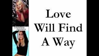 Christina Aguilera - Love Will Find A Way (Lyrics On Screen)