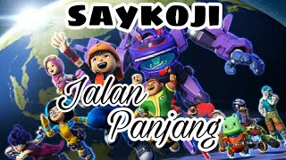 Download lagu Boboiboy Galaxy 'Saykoji - Jalan Panjang AMV' mp3