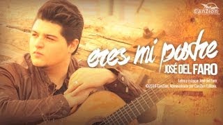 José del Faro - Eres mi Padre (video sencillo)