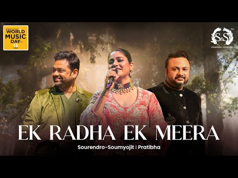Ek Radha Ek Meera | Sourendro-Soumyojit | Pratibha Singh Baghel | Raj Kapoor | World Music Day 2025