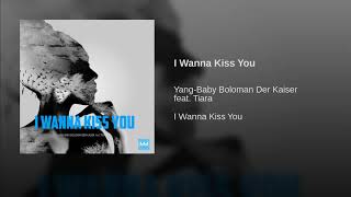I Wanna Kiss You