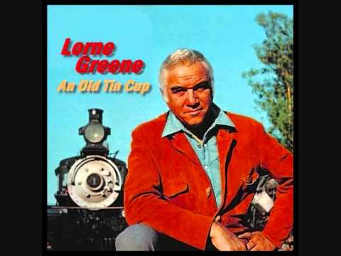 Lorne Greene - An Old Tin Cup