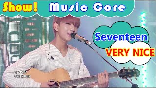[HOT] Seventeen - VERY NICE(Acoustic Ver), 세븐틴 - 아주 NICE (어쿠스틱 ver.) Show Music core 20160917
