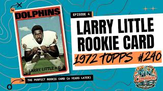 1972 Topps Larry Little: The Perfect Season’s “Nothing for Nothing” Steal | Fin Condition