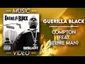 Guerilla Black - Compton (Feat. Beenie Man) [Explicit] — (Official Music Video)