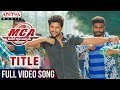 MCA Title Full Video Song | MCA Full Video Songs | Nani, Sai Pallavi | DSP | Dil Raju | Sriram Venu