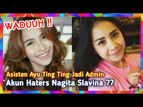 Waduuh.. Asisten Ayu Ting Ting Jadi Admin Akun Haters Nagita Slavina ??