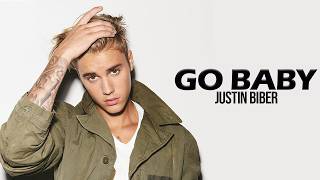 Download lagu JUSTIN BIBER - GO BABY - LYRICS mp3